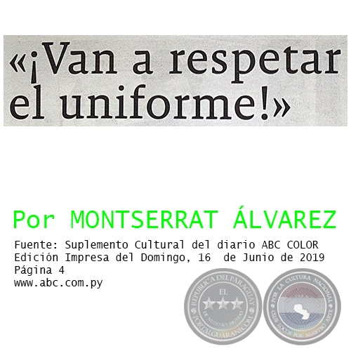 «¡VAN A RESPETAR EL UNIFORME!» - Por MONTSERRAT ÁLVAREZ - Domingo, 16  de Junio de 2019  